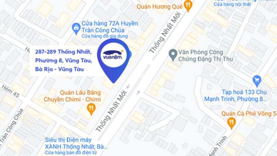 Địa chỉ cửa hàng  Vua Nệm 287 -289 Thống Nhất, TP. Vũng Tàu 